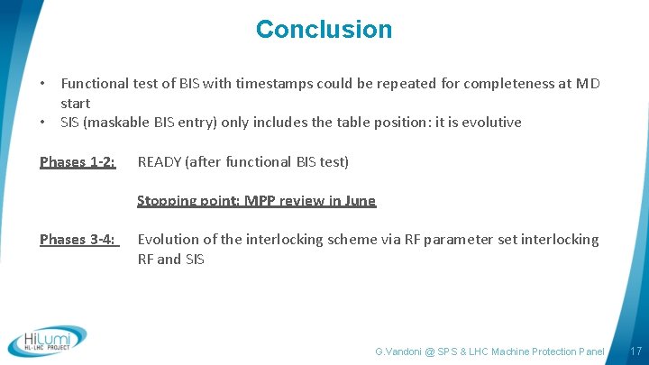 Conclusion • Functional test of BIS with timestamps could be repeated for completeness at