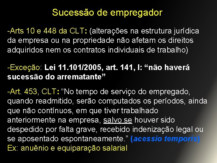 Sucessão de empregador -Arts 10 e 448 da CLT: (alterações na estrutura jurídica da