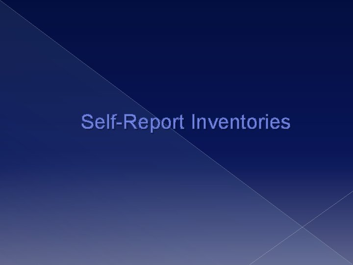 Self-Report Inventories 