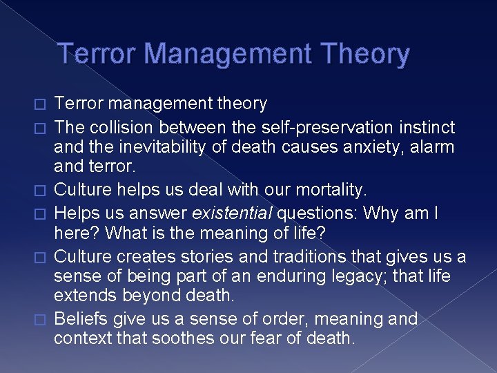 Terror Management Theory � � � Terror management theory The collision between the self-preservation