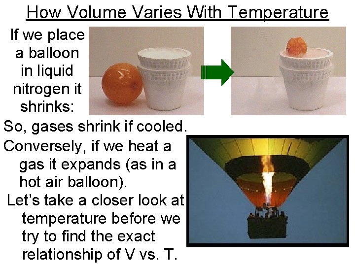 How Volume Varies With Temperature If we place a balloon in liquid nitrogen it How Volume Varies With Temperature If we place a balloon in liquid nitrogen it