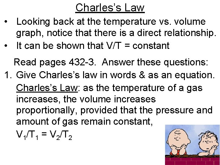 Charles’s Law • Looking back at the temperature vs. volume graph, notice that there Charles’s Law • Looking back at the temperature vs. volume graph, notice that there