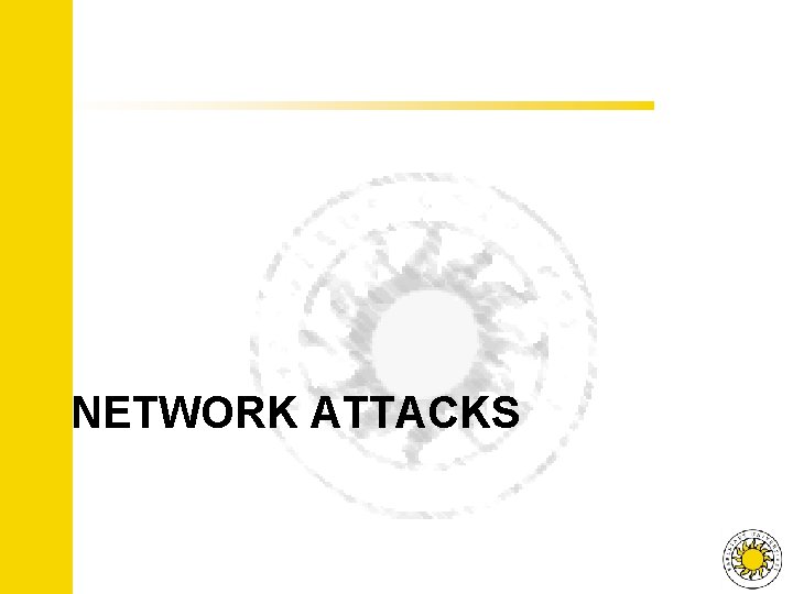 NETWORK ATTACKS 