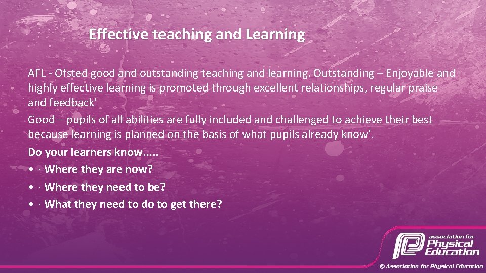 Effective teaching and Learning AFL - Ofsted good and outstanding teaching and learning. Outstanding
