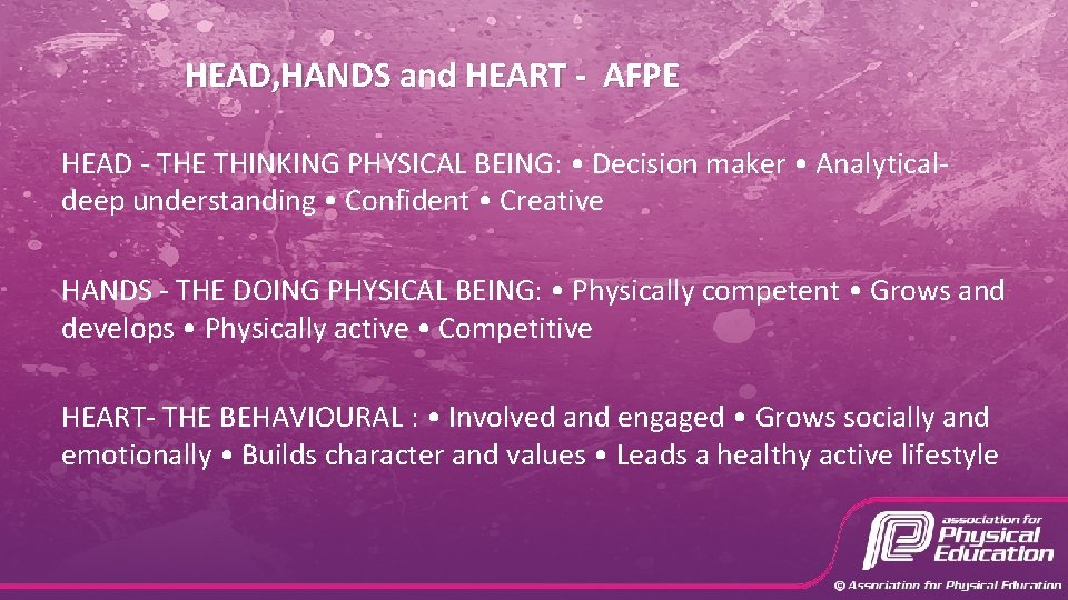 HEAD, HANDS and HEART - AFPE HEAD - THE THINKING PHYSICAL BEING: • Decision