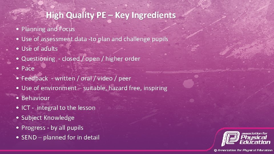 High Quality PE – Key Ingredients • • • Planning and Focus Use of