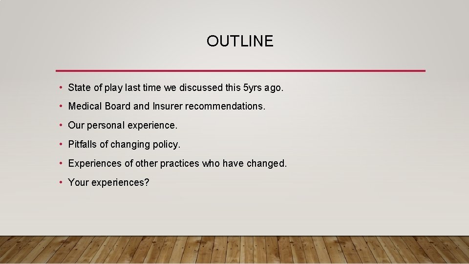 OUTLINE • State of play last time we discussed this 5 yrs ago. •