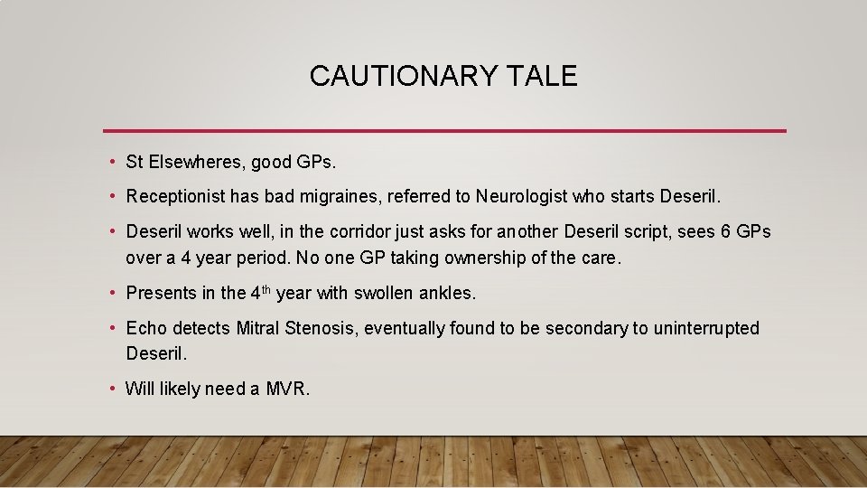 CAUTIONARY TALE • St Elsewheres, good GPs. • Receptionist has bad migraines, referred to