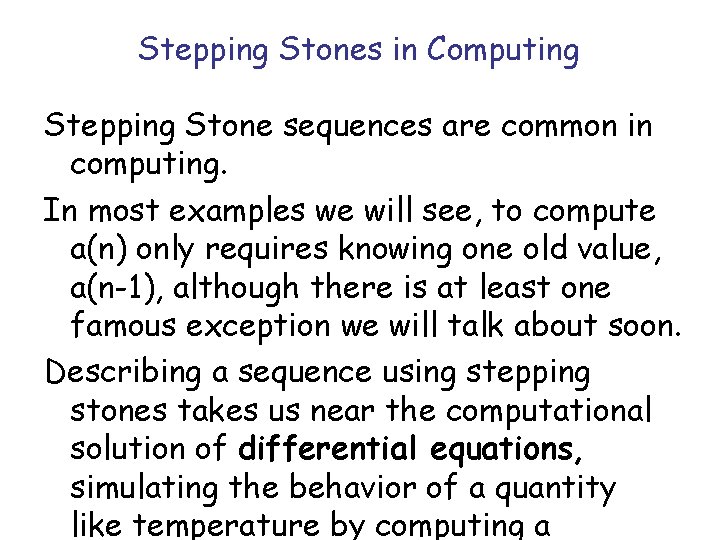 Stepping Stones in Computing Stepping Stone sequences are common in computing. In most examples Stepping Stones in Computing Stepping Stone sequences are common in computing. In most examples