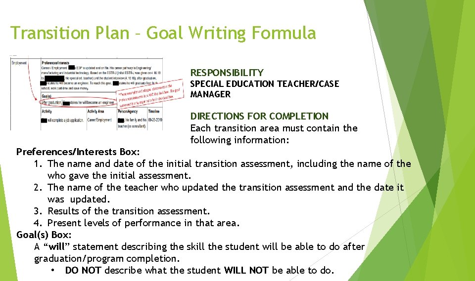 Transition Plan – Goal Writing Formula RESPONSIBILITY SPECIAL EDUCATION TEACHER/CASE MANAGER DIRECTIONS FOR COMPLETION