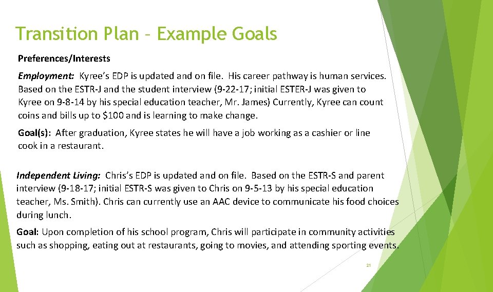 Transition Plan – Example Goals Preferences/Interests Employment: Kyree’s EDP is updated and on file.