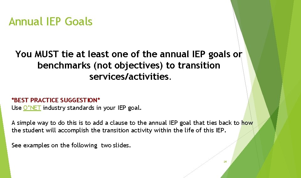 Annual IEP Goals You MUST tie at least one of the annual IEP goals