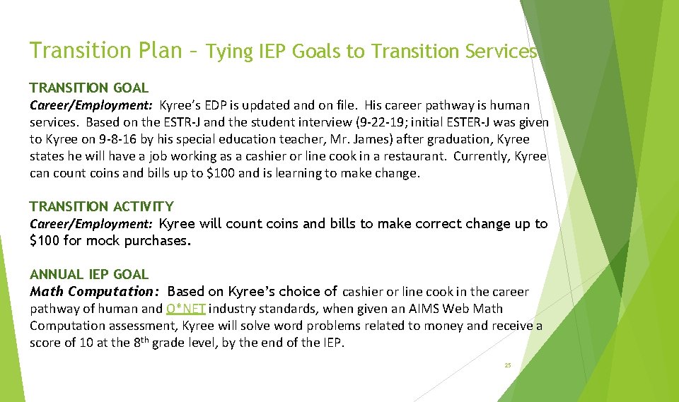 Transition Plan – Tying IEP Goals to Transition Services TRANSITION GOAL Career/Employment: Kyree’s EDP