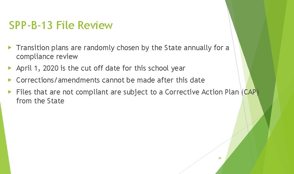 SPP-B-13 File Review ▶ Transition plans are randomly chosen by the State annually for