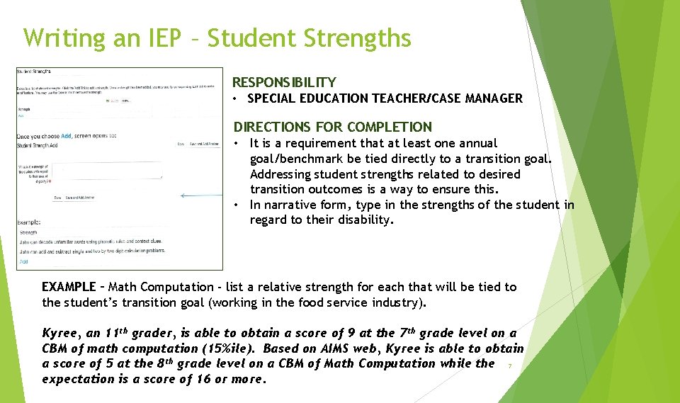 Writing an IEP – Student Strengths RESPONSIBILITY • SPECIAL EDUCATION TEACHER/CASE MANAGER DIRECTIONS FOR