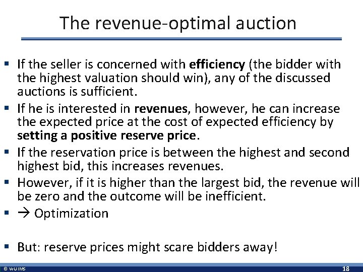 The revenue-optimal auction § If the seller is concerned with efficiency (the bidder with