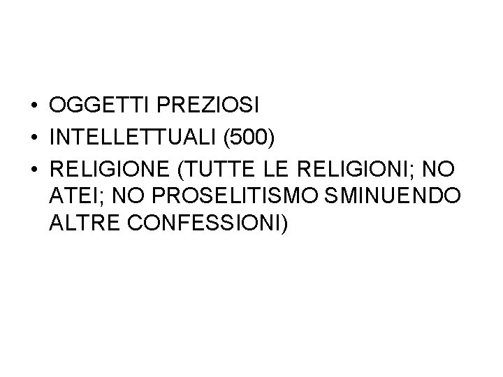  • OGGETTI PREZIOSI • INTELLETTUALI (500) • RELIGIONE (TUTTE LE RELIGIONI; NO ATEI;