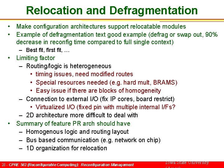 Relocation and Defragmentation • Make configuration architectures support relocatable modules • Example of defragmentation