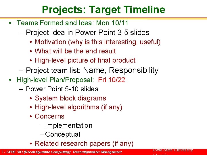 Projects: Target Timeline • Teams Formed and Idea: Mon 10/11 – Project idea in