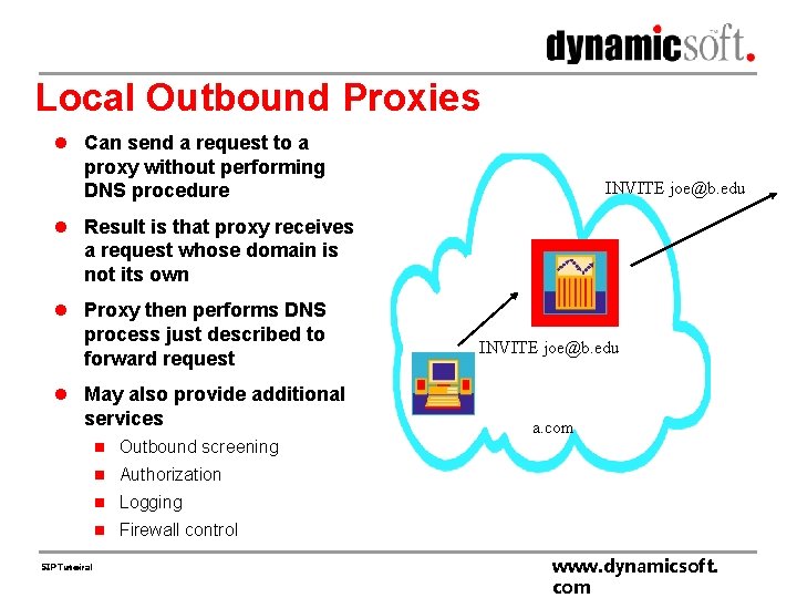 Local Outbound Proxies l Can send a request to a proxy without performing DNS