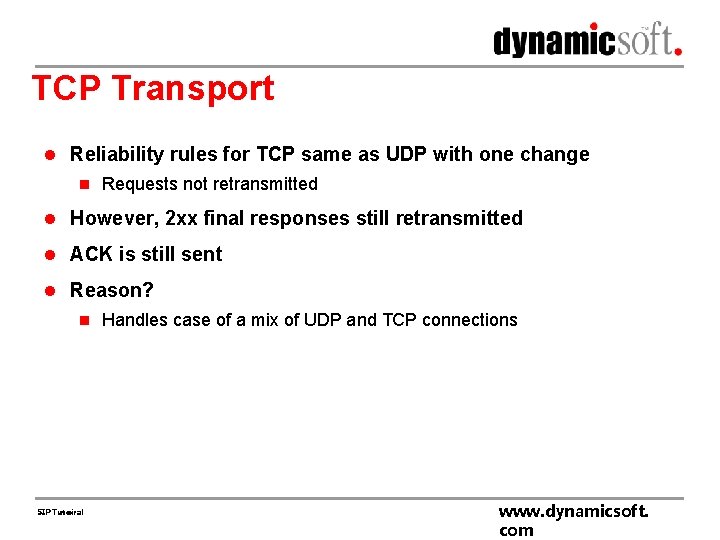 TCP Transport l Reliability rules for TCP same as UDP with one change n