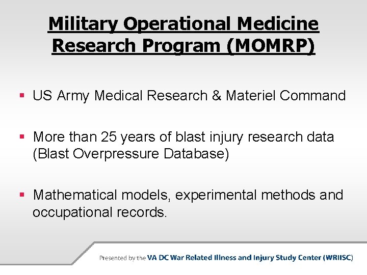 Military Operational Medicine Research Program (MOMRP) § US Army Medical Research & Materiel Command