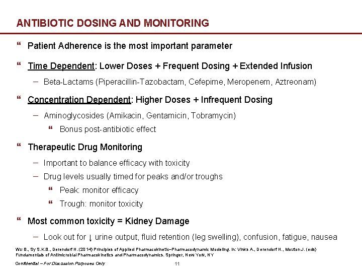 ANTIBIOTIC DOSING AND MONITORING } Patient Adherence is the most important parameter } Time