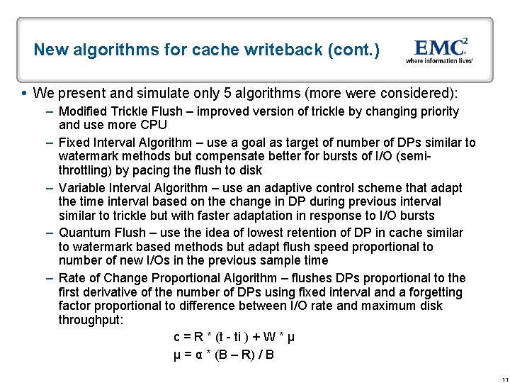 New algorithms for cache writeback (cont. ) We present and simulate only 5 algorithms