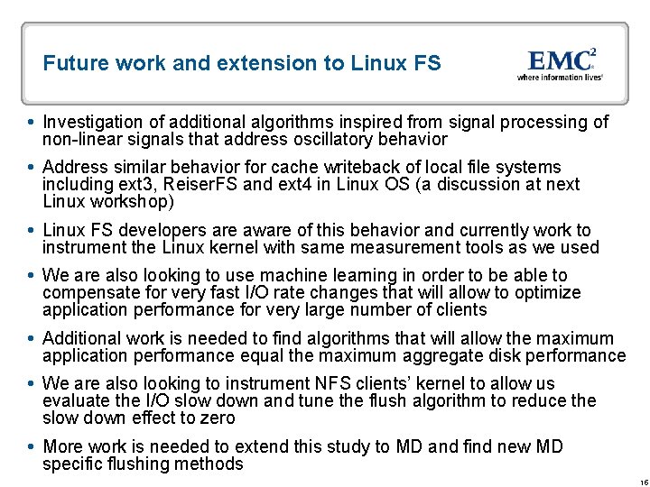 Future work and extension to Linux FS Investigation of additional algorithms inspired from signal