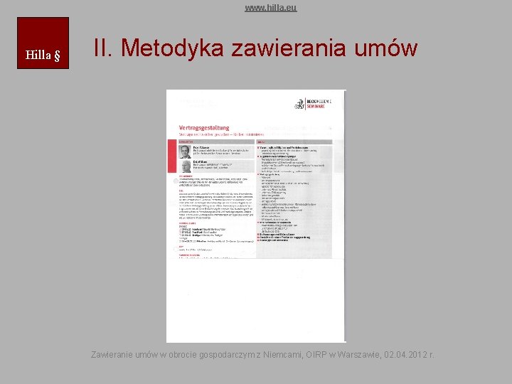 www. hilla. eu Hilla § II. Metodyka zawierania umów Zawieranie umów w obrocie gospodarczym