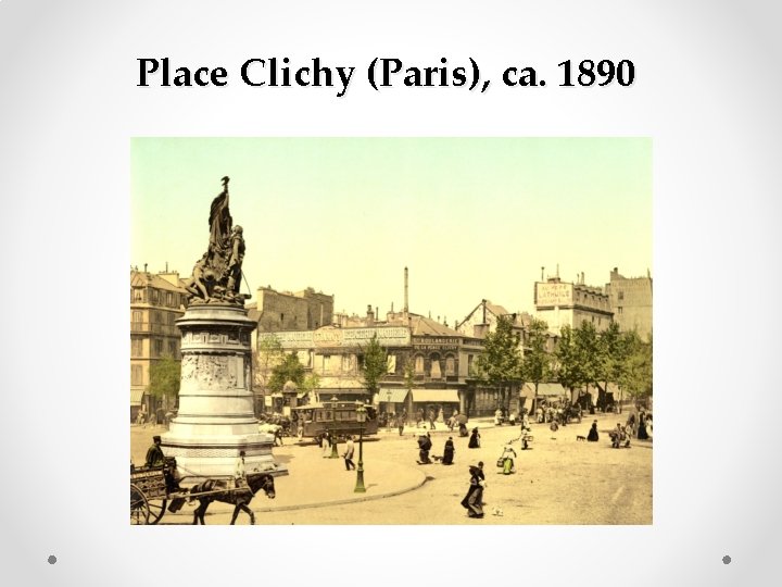 Place Clichy (Paris), ca. 1890 