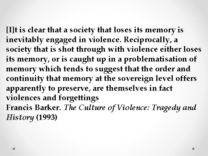 [I]t is clear that a society that loses its memory is inevitably engaged in