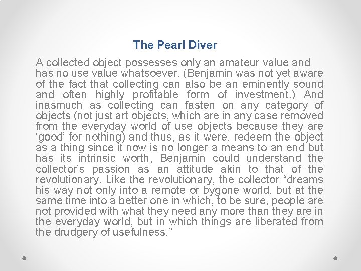 The Pearl Diver A collected object possesses only an amateur value and has no