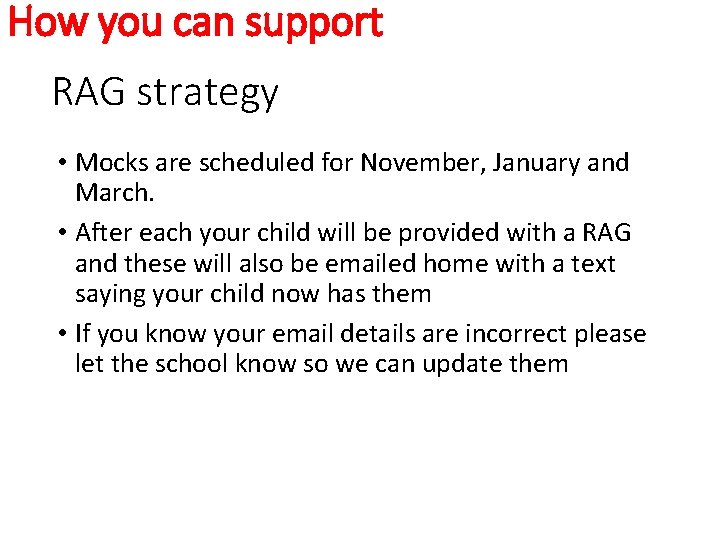 How you can support RAG strategy • Mocks are scheduled for November, January and