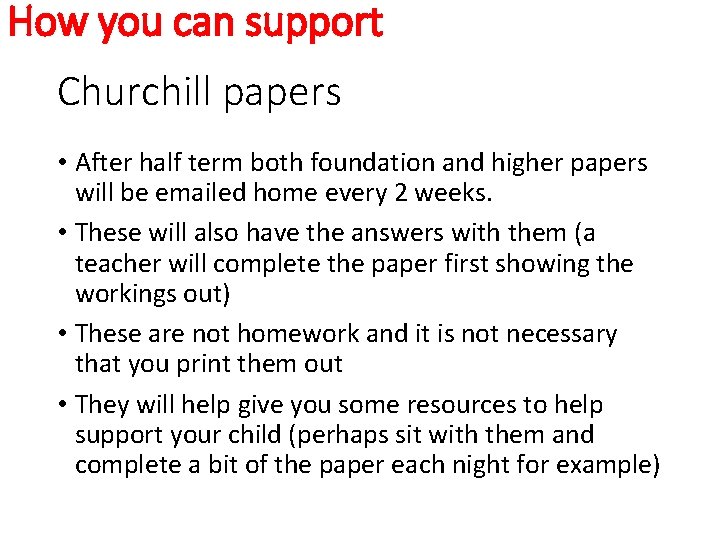 How you can support Churchill papers • After half term both foundation and higher