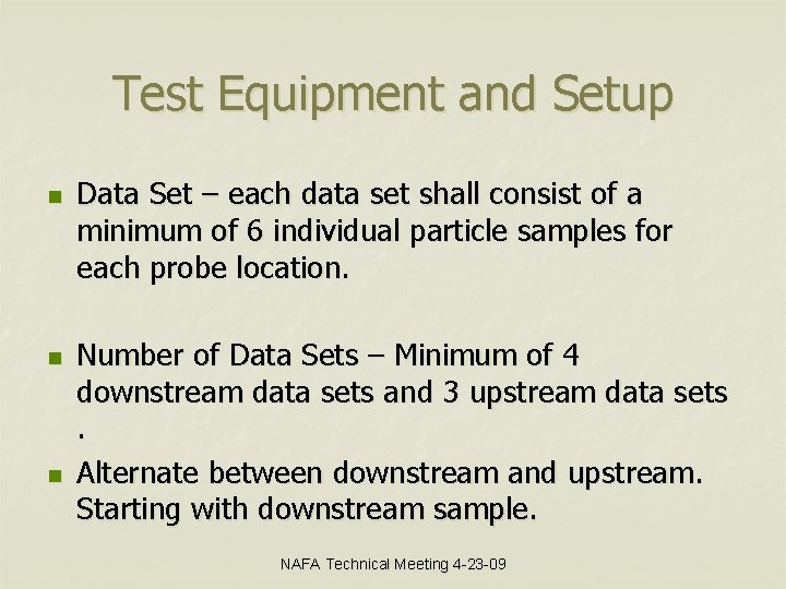 Test Equipment and Setup n n n Data Set – each data set shall