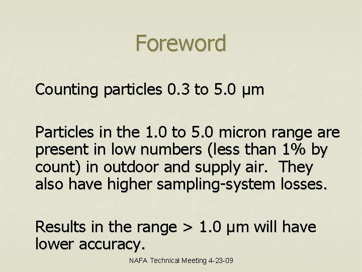 Foreword Counting particles 0. 3 to 5. 0 µm Particles in the 1. 0