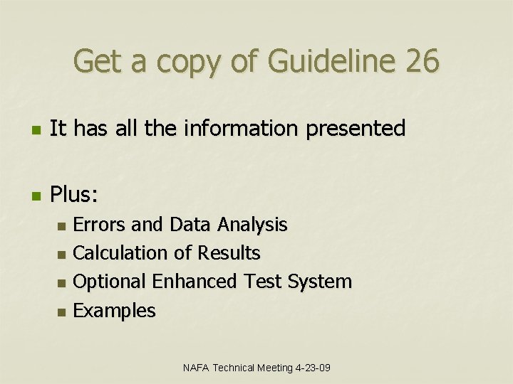 Get a copy of Guideline 26 n It has all the information presented n