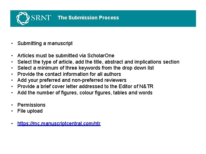 The Submission Process • Submitting a manuscript • • Articles must be submitted via