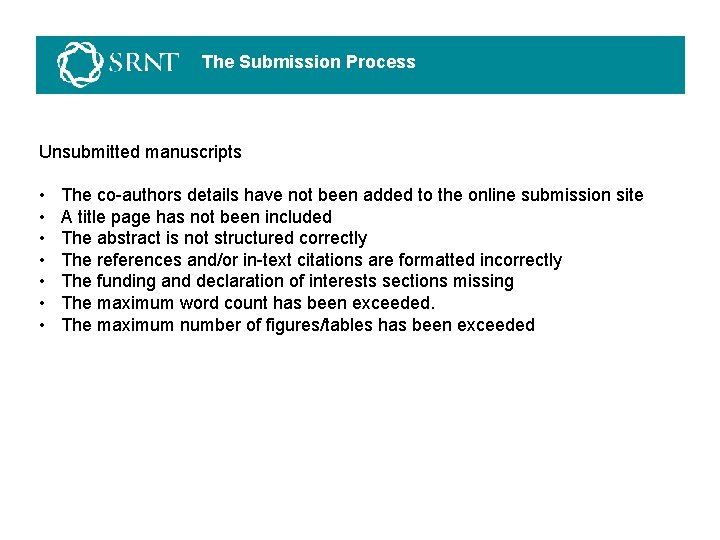 The Submission Process Unsubmitted manuscripts • • The co-authors details have not been added