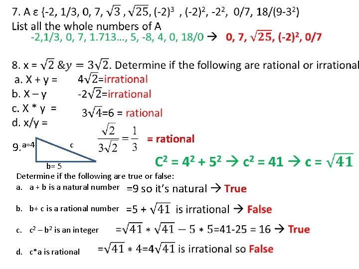  = rational 9. a=4 c b= 5 Determine if the following are true