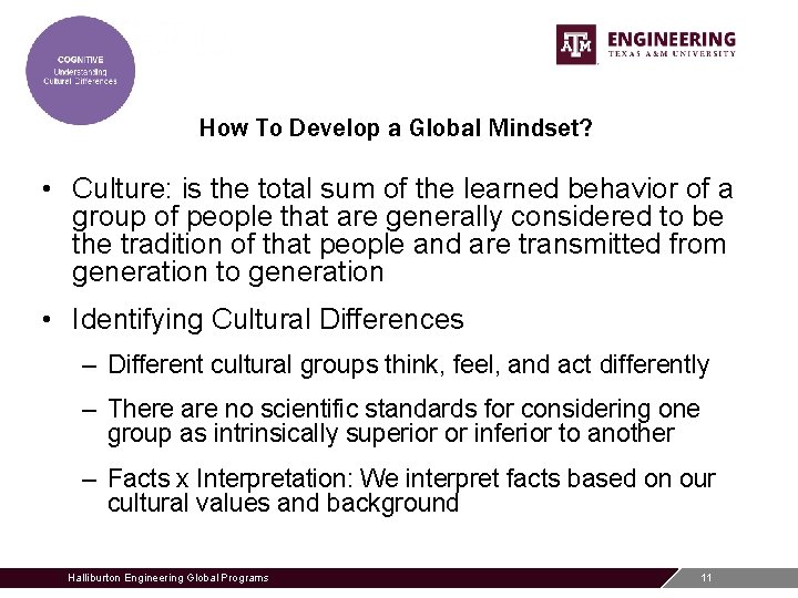 How To Develop a Global Mindset? • Culture: is the total sum of the