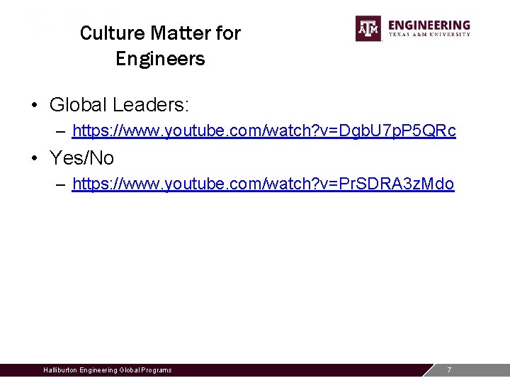 Culture Matter for Engineers • Global Leaders: – https: //www. youtube. com/watch? v=Dgb. U