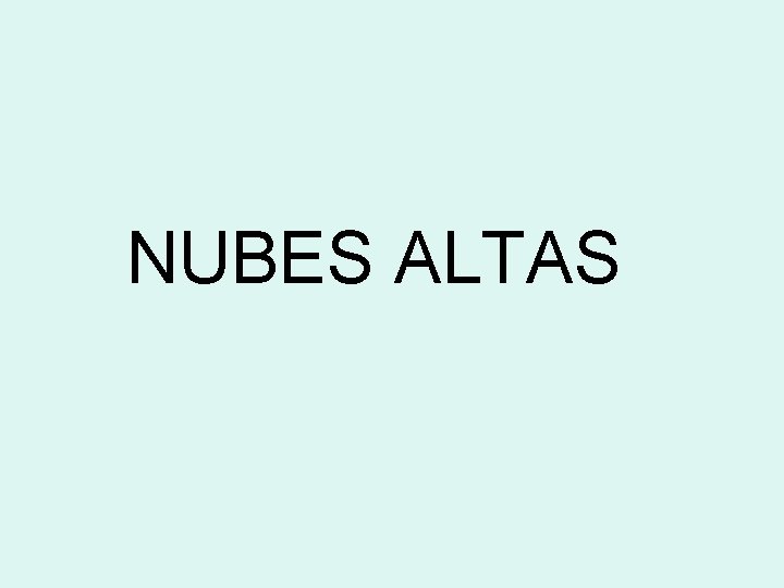 NUBES ALTAS 