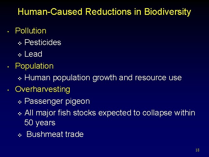 Human-Caused Reductions in Biodiversity • • • Pollution v Pesticides v Lead Population v