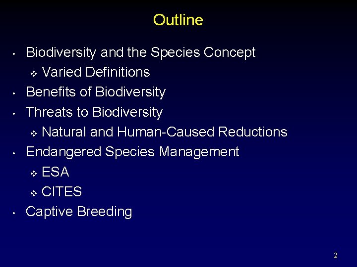 Outline • • • Biodiversity and the Species Concept v Varied Definitions Benefits of