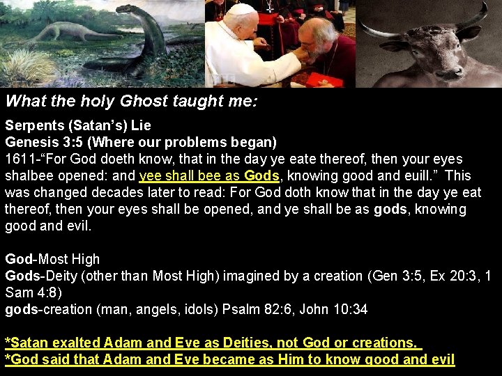 What the holy Ghost taught me: Serpents (Satan’s) Lie Genesis 3: 5 (Where our