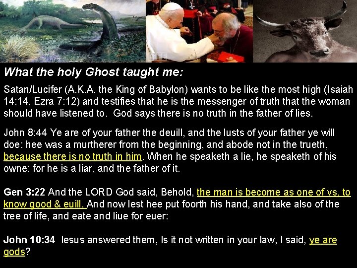 What the holy Ghost taught me: Satan/Lucifer (A. K. A. the King of Babylon)