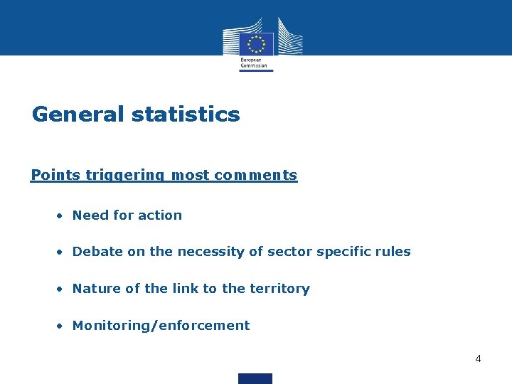 General statistics Points triggering most comments • Need for action • Debate on the