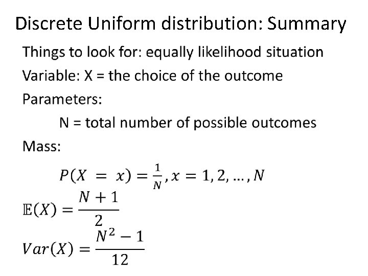 Discrete Uniform distribution: Summary • 